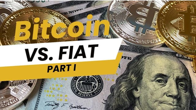 Bitcoin vs. Fiat (Part 1)